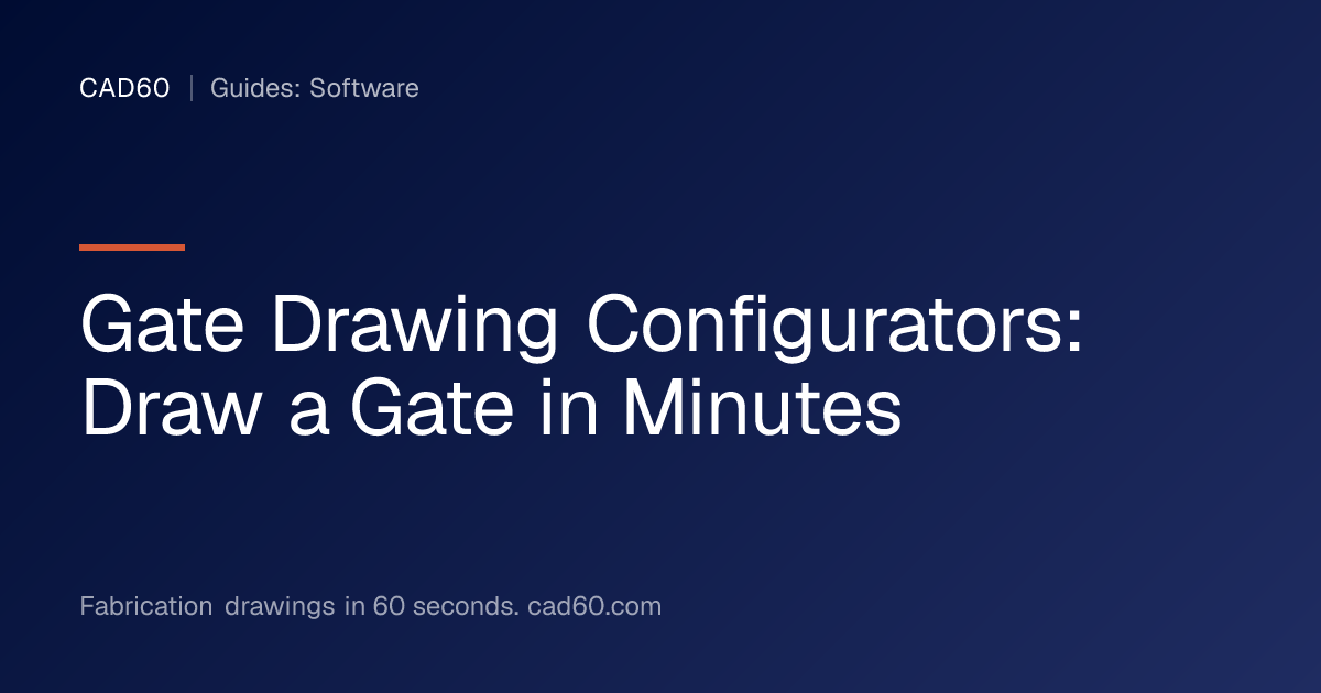 Gate Drawing Configurators: Draw a Gate in Minutes | CAD60